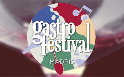 XI EDICION DE GASTROFESTIVAL MADRID