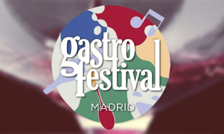 XI EDICION DE GASTROFESTIVAL MADRID