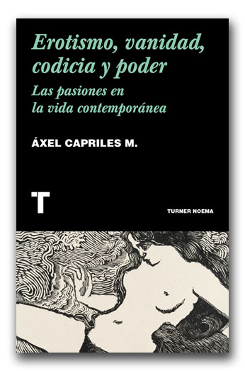 Erotismo-Vanidad-Codicia-Poder de Axel Capriles.