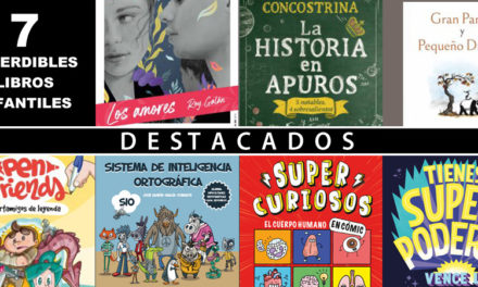 7 IMPERDIBLES LIBROS INFANTILES