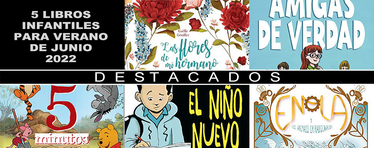 NOVEDADES INFANTILES EN JUNIO 2022