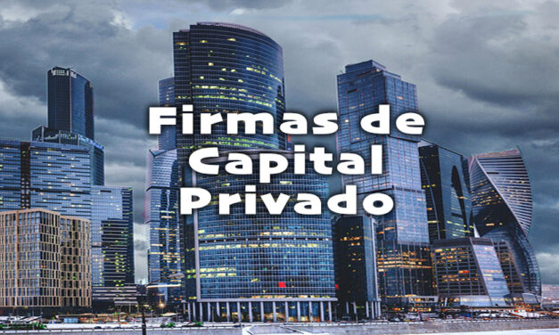 FIRMAS DE CAPITAL PRIVADO