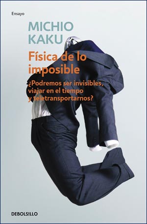 Michio Kaku, Física de lo imposible.