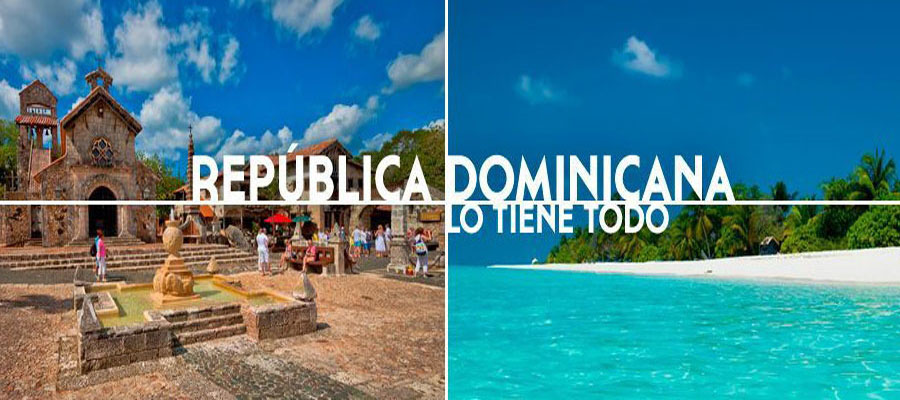 REPÚBLICA DOMINICANA LO TIENE TODO