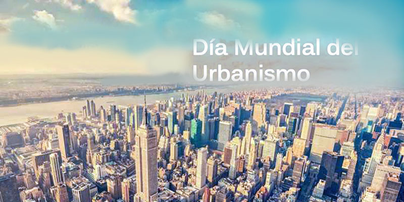 DIA MUNDIAL DEL URBANISMO