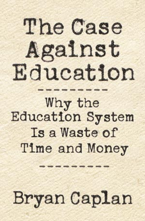 the-case-against-education