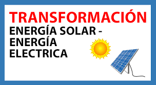 La transformacion de energia solar.