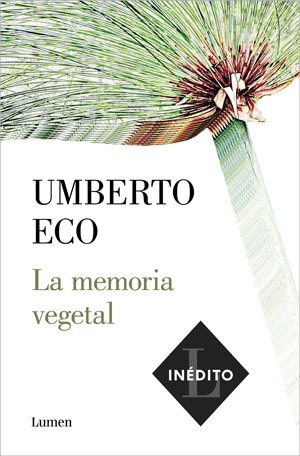 Umberto Eco, La memoria vegetal.